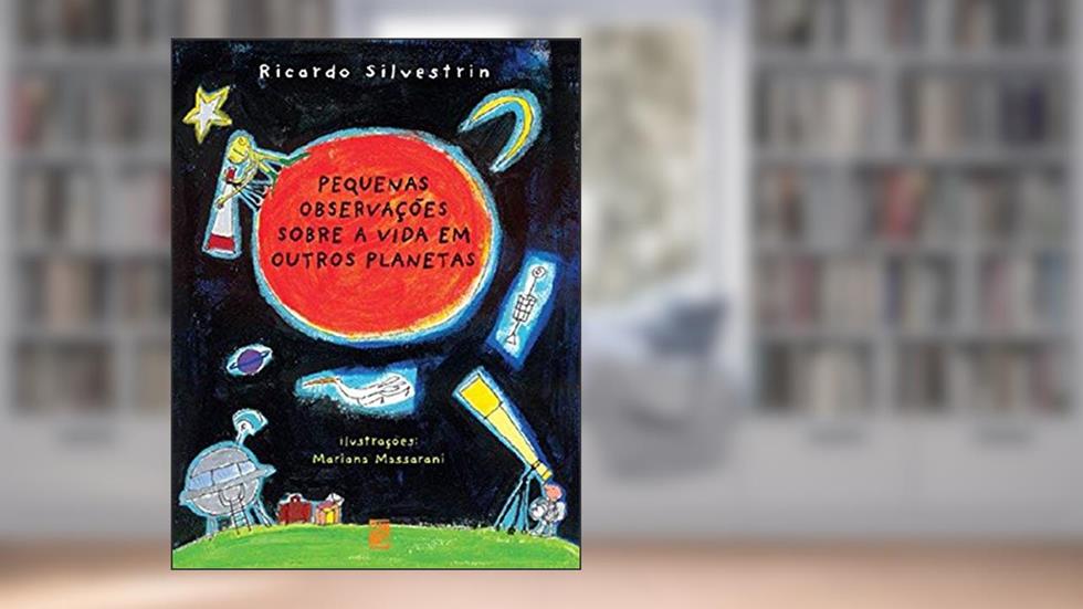 Pequenas observações sobre a vida em outros planetas, do autor Ricardo Silvestrin