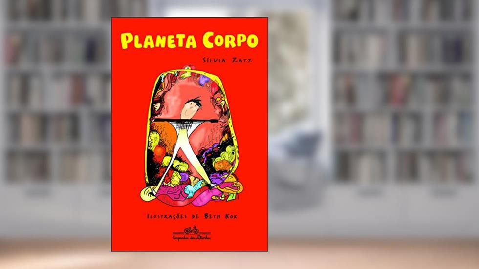 Planeta corpo, do autor Sílvia Zatz