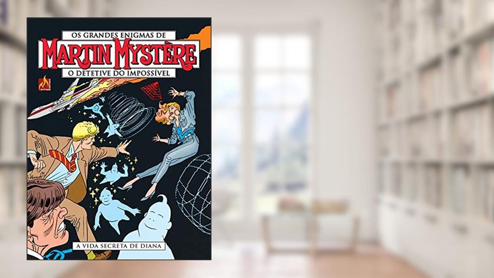 Martin Mystère - volume 21: A vida secreta de Diana, do autor Alfredo Castelli
