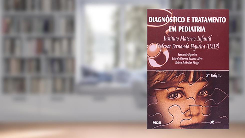 Diagnóstico E Tratamento Em Pediatria, do autor Fernando Figueira