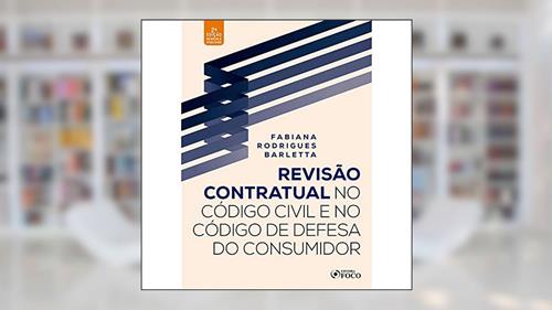 Capa de REVISÃO CONTRATUAL NO CÓDIGO CIVIL E DEFESA DO CONSUMIDOR, do autor FABIANA RODRIGUES BARLETTA