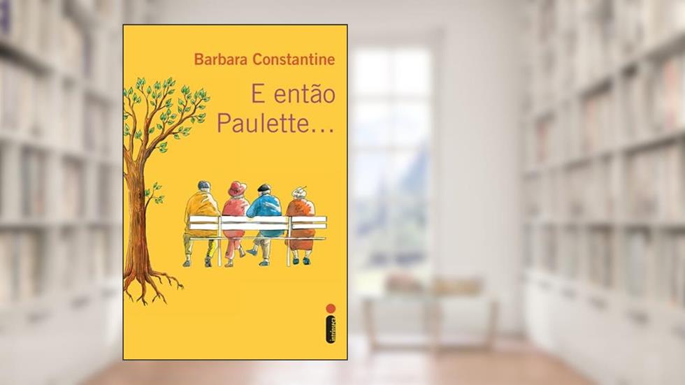 E então Paulette, do autor Barbara Constantine