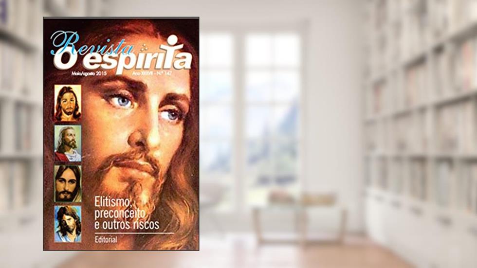 Revista - O Espírita: Elitismo, preconceito e outros riscos. (Maio / Agosto - 2015 Livro 2), do autor Fabiano Augusto de São José
