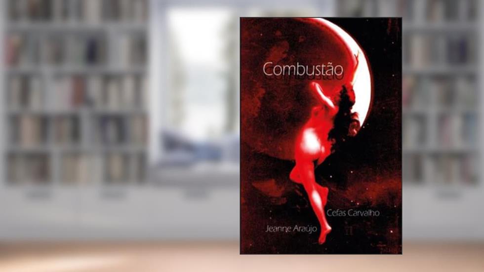 Combustão, do autor Cefas Carvalho