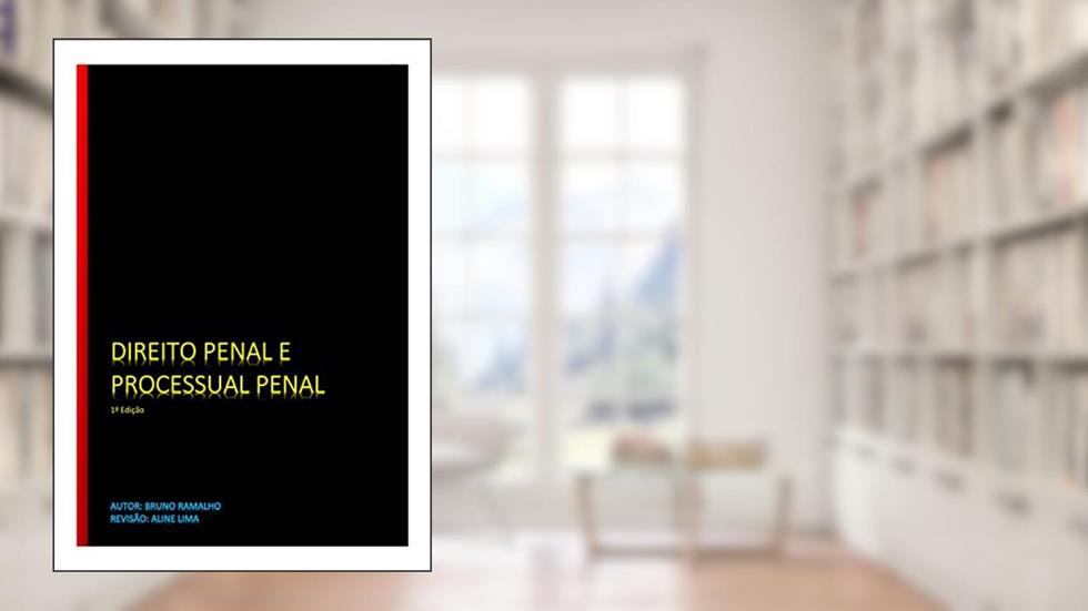 DIREITO PENAL E PROCESSUAL PENAL, do autor BRUNO CEFAS FIGUEIRÔA DE FRANÇA RAMALHO