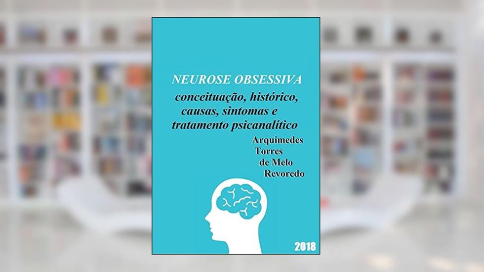 Neurose Obsessiva, do autor Arquimedes Torres de Melo Revoredo