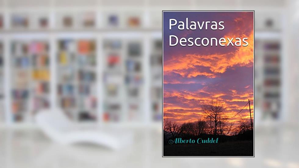 Palavras Desconexas, do autor Alberto Cuddel