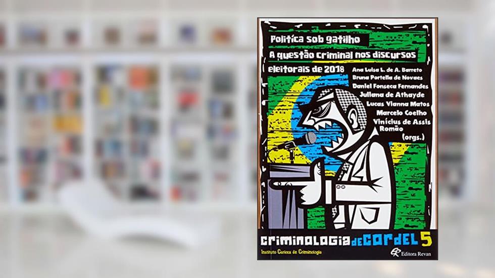 POLÍTICA SOB GATILHO 5 - A QUESTÃO CRIMINAL NOS DISCURSOS ELEITORAIS DE 208, do autor VARIOS AUTORES