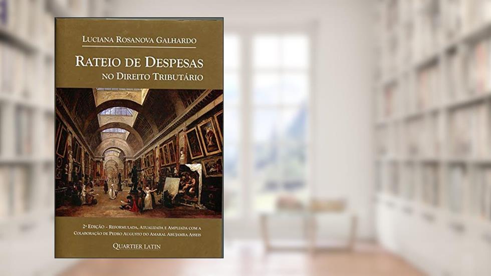 Rateio de Despesas no Direito Tributário, do autor Luciana Rosanova Galhardo