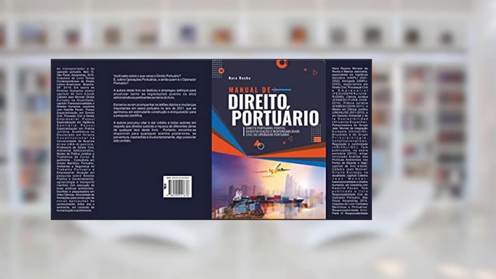 Manual de Direito Portuário: Direito Portuário, portos, desestatização e responsabilidade civil do operador portuário, do autor NARA REJANE DA ROCHA