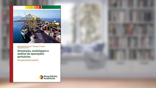 Capa de Simulação, modelagem e análise de operações portuárias: Seu guia passo a passo, do autor Wellington Gonçalves; Rodrigo R Freitas; Diogo Gonçalves