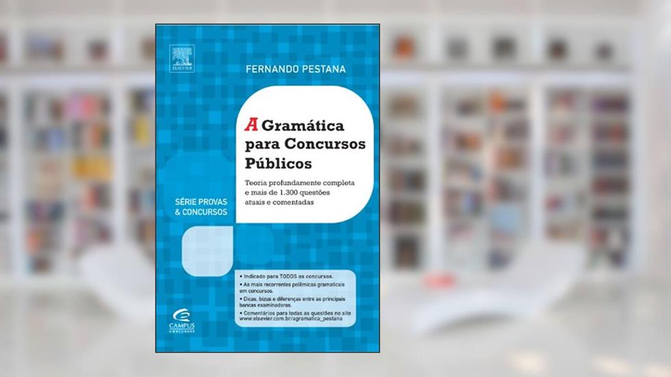 A Gramática Para Concursos - Série Provas e Concursos, do autor Fernando Pestana