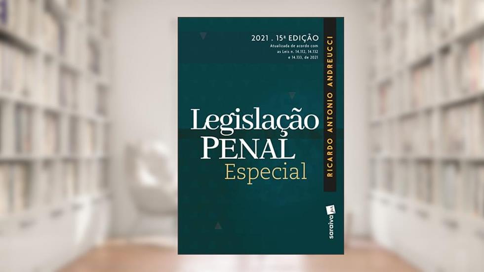 Legislação Penal Especial - 15ª Edição 2021, do autor Ricardo Antonio Andreucci
