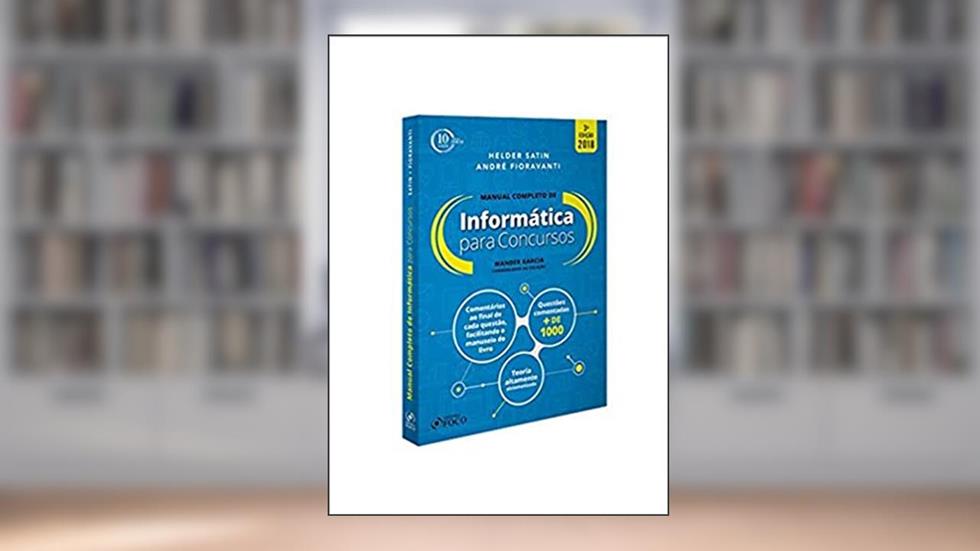 Manual completo - Informática para concursos - 3ª edição - 2018, do autor Helder Satin; André Fioravanti