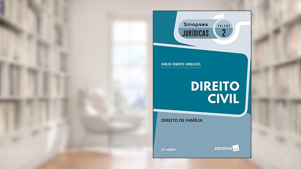 Direito Civil. Direito de Família - Coleção Sinopses Jurídicas 2, do autor Carlos Roberto Gonçalves