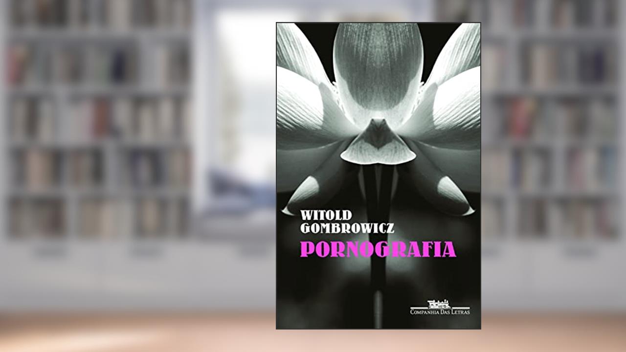 Pornografia, do autor Witold Gombrowicz