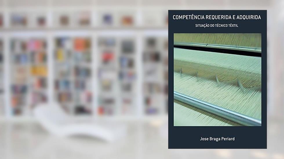 Competência Requerida e Adquirida, do autor Jose Braga Periard