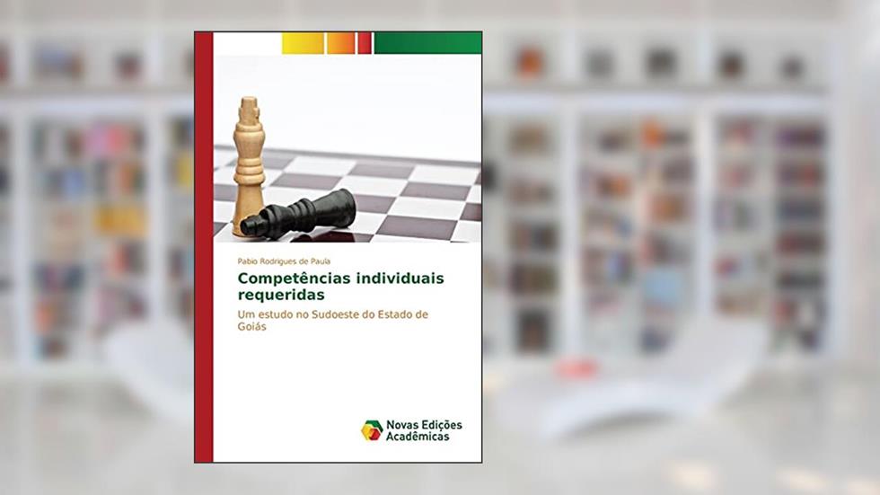 Competências individuais requeridas: Um estudo no Sudoeste do Estado de Goiás, do autor Rodrigues de Paula Pabio