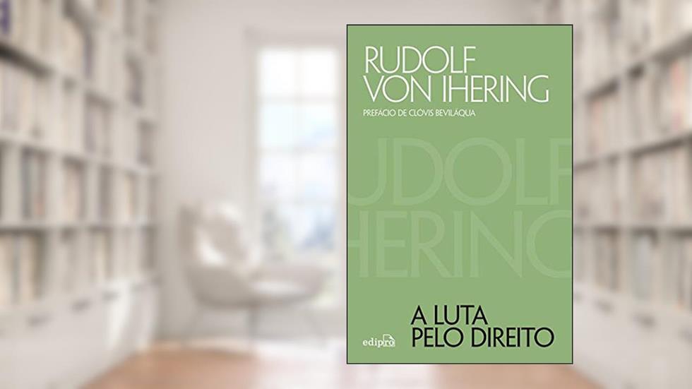 A luta pelo Direito, do autor Rudolf Von Ihering