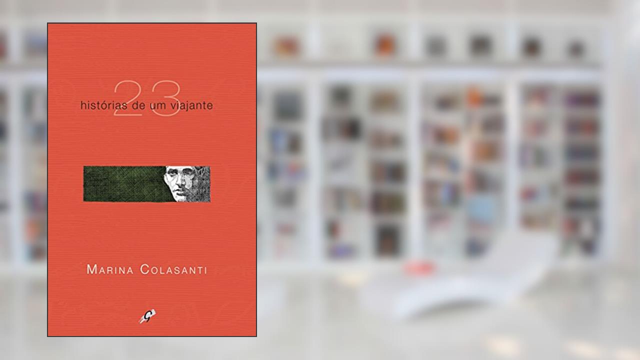 23 histórias de um viajante (Marina Colasanti), do autor Marina Colasanti