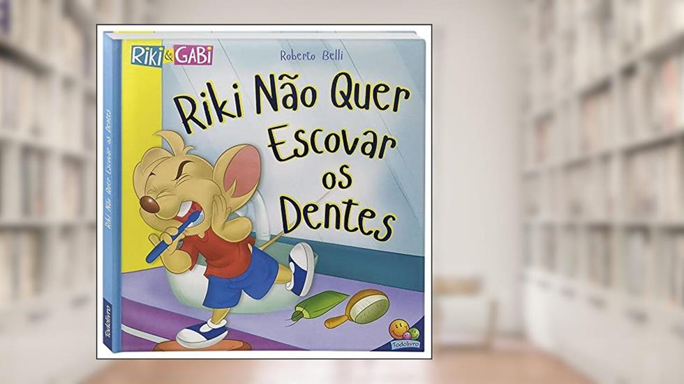 Comportamentos:Riki não quer escovar os dentes (Riki & Gabi), do autor Roberto Belli