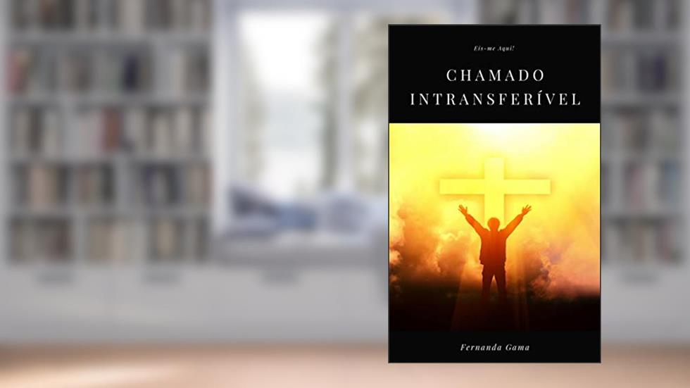Chamado Intransferível, do autor Fernanda Gama