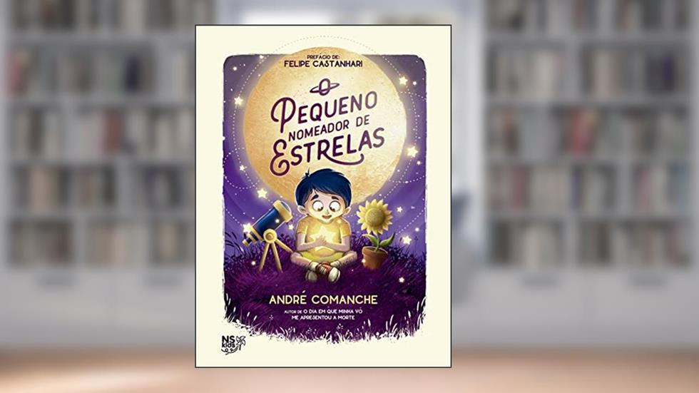 O pequeno nomeador de estrelas, do autor André Comanche