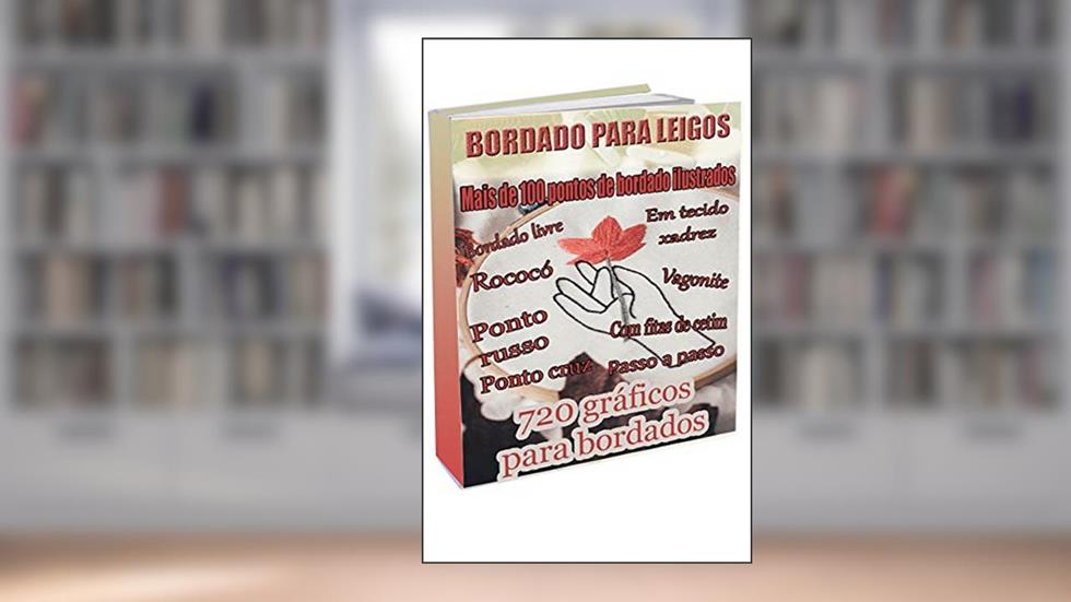 Bordado para Leigos, do autor Érica Alexandre