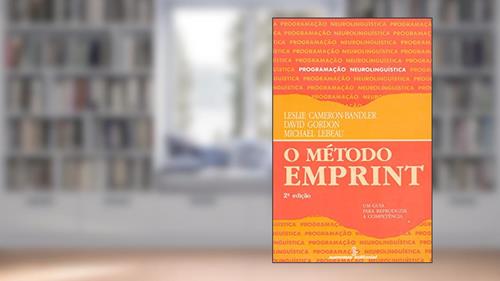 Capa de O método emprint: um guia para reproduzir a competência, do autor Michael Lebeau; Leslie Cameron-Bandler; David Gordon