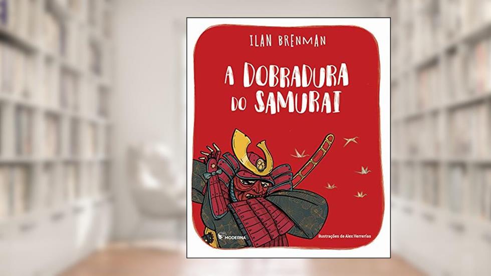 A dobradura do samurai, do autor Ilan Brenman