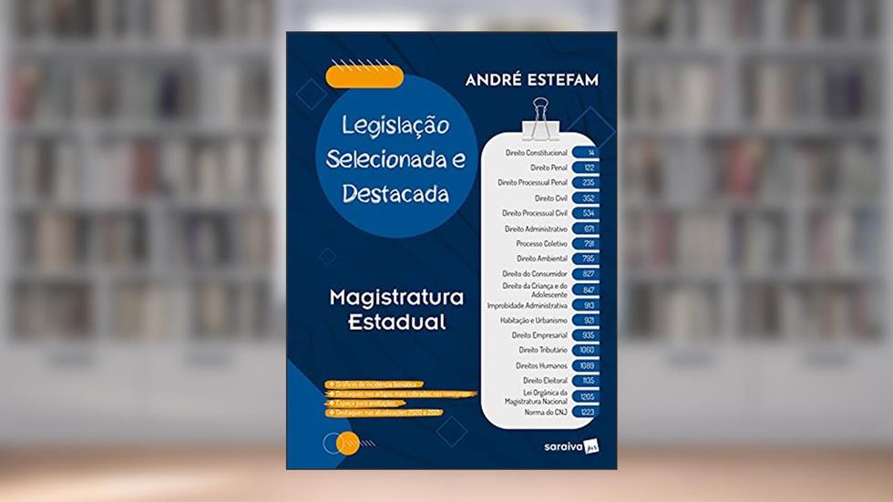 Legislação selecionada e destacada - Magistratura Estadual - 1ª edição 2021, do autor André Estefam