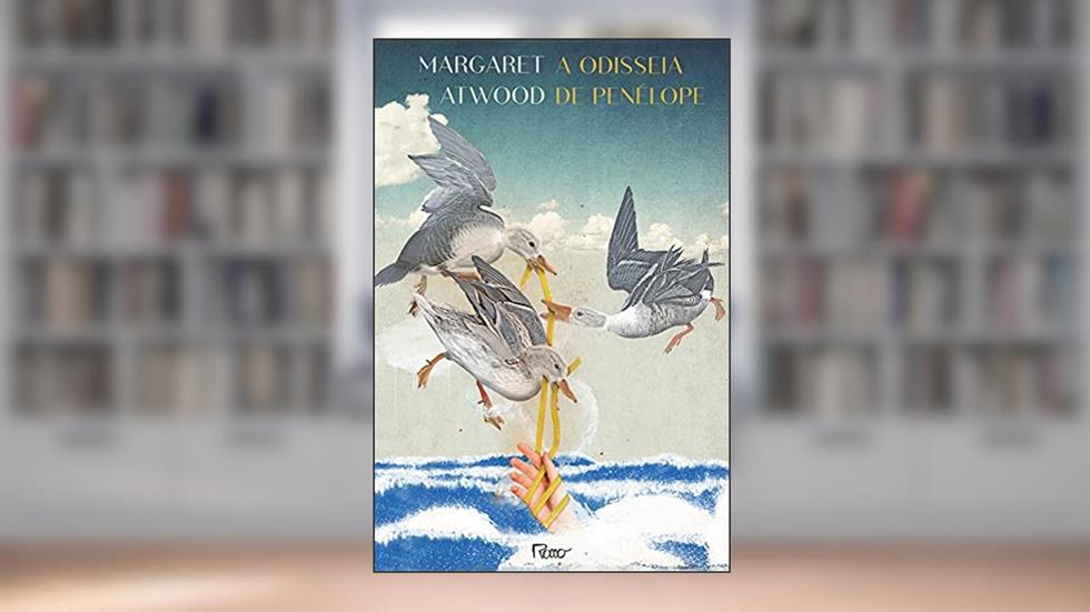 A odisseia de Penélope, do autor Margaret Atwood