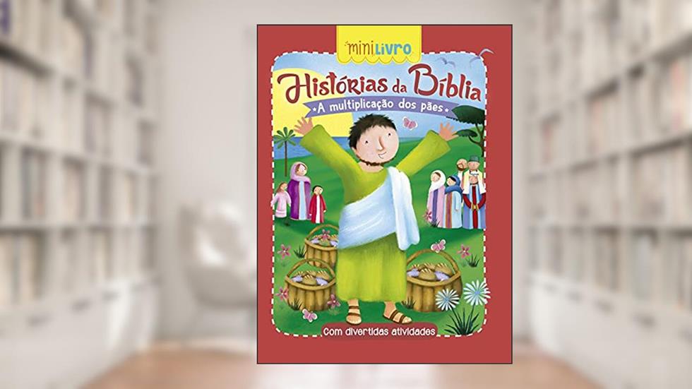 Histórias da Bíblia - A multiplicação dos pães, do autor Ciranda Cultural