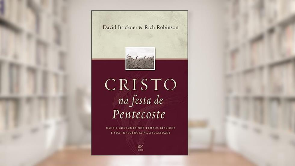 Cristo na Festa de Pentecoste, do autor David Brickner; Rich Robinson