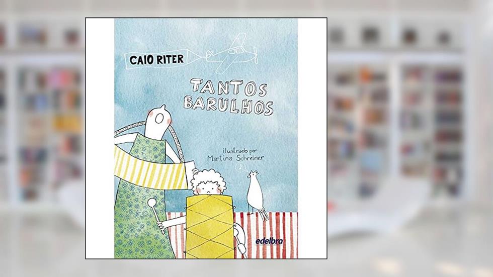 Tantos barulhos, do autor Caio Riter