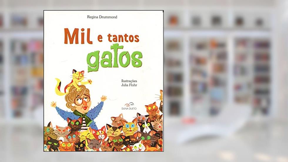 Mil e Tantos Gatos, do autor Regina Drummond