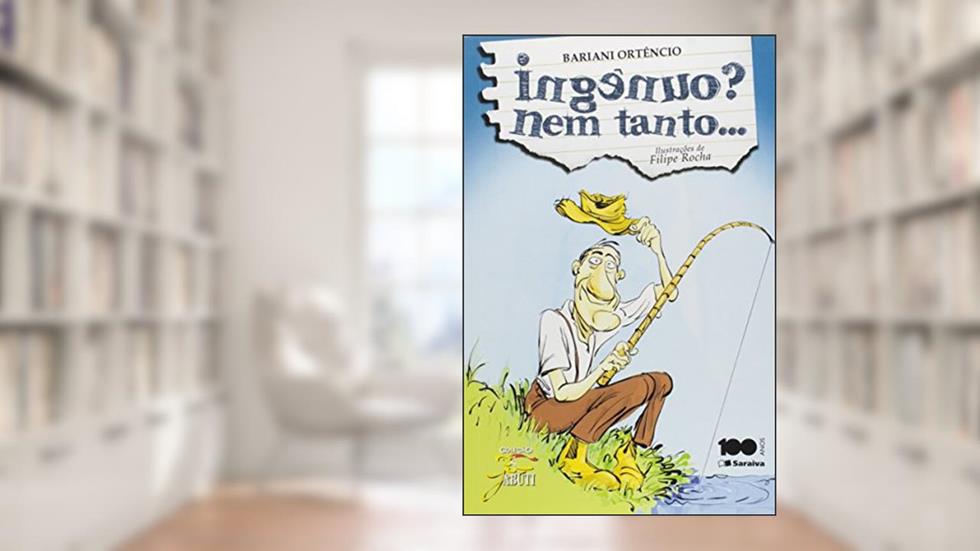 Ingênuo? Nem tanto..., do autor Bariani Ortêncio