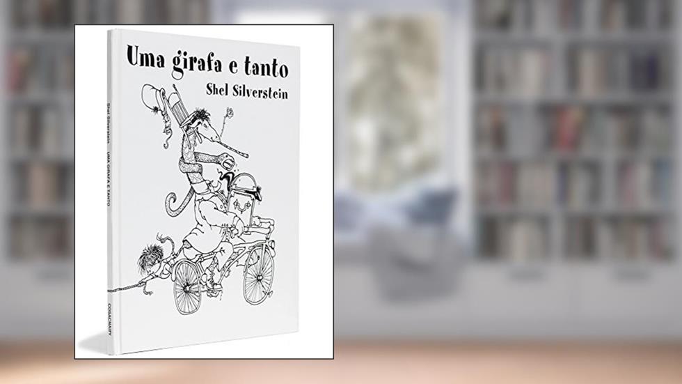 Uma Girafa E Tanto, do autor Shel Silverstein