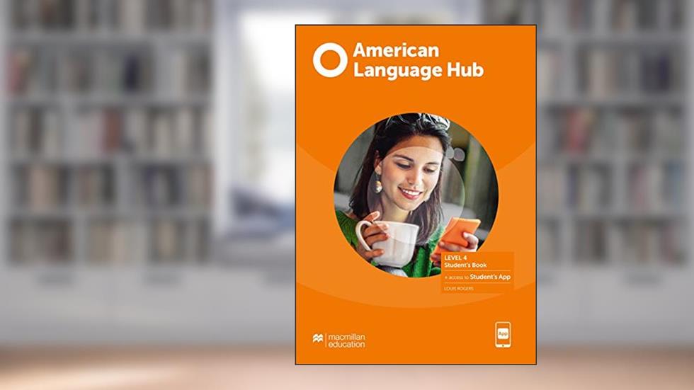 American Language hub - Student's Pack & app W/wb (w/key) - 4, do autor Louis Rogers