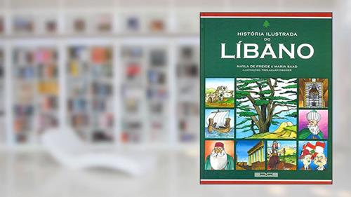 Capa de História Ilustrada do Líbano, do autor Nayla de Freige; Maria Saad