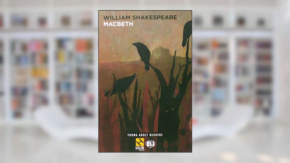 Macbeth - Série HUB Young Adult ELI Readers. Stage 3B1 (+ Audio CD), do autor William Shakespeare
