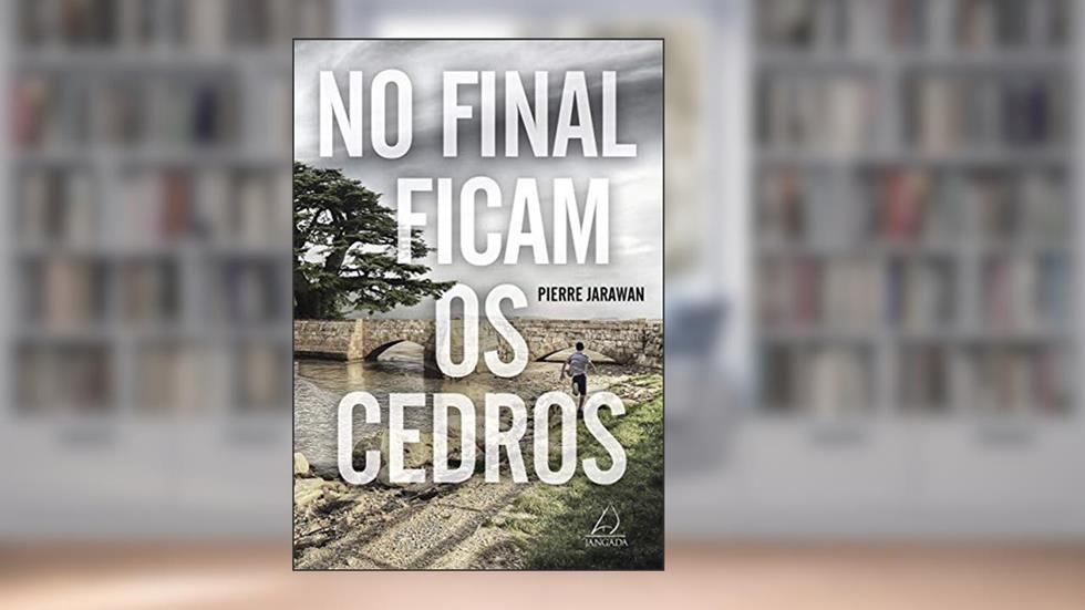 No Final Ficam os Cedros, do autor Pierre Jarawan