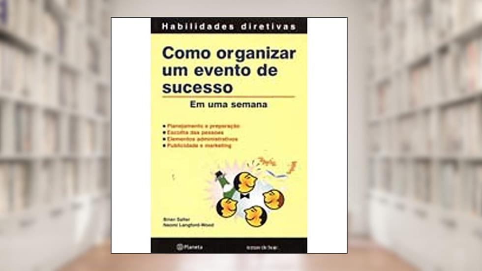 Como organizar um evento de sucesso, do autor Naomi Langford; Brian Salter