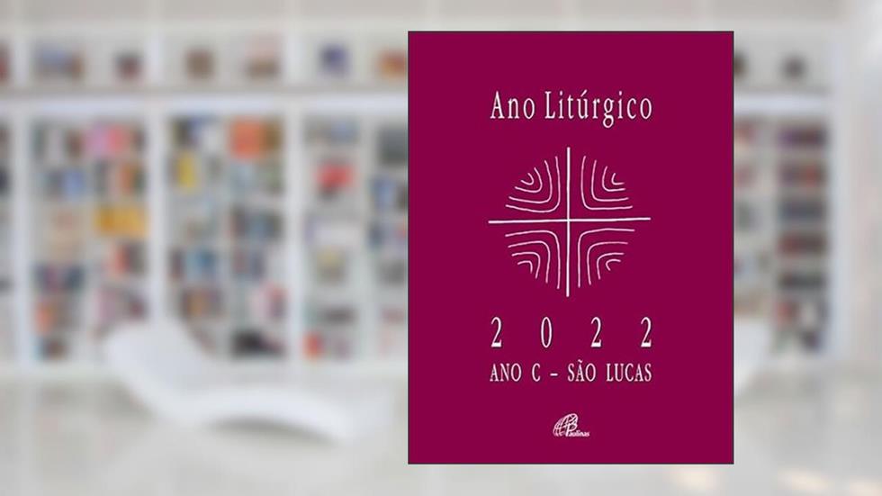 Ano Litúrgico C 2022 - Semanal, do autor Paulinas Editora