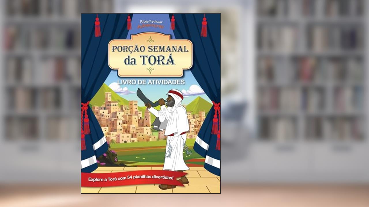 Porção Semanal da Torá - Livro de Atividades, do autor Pip Reid
