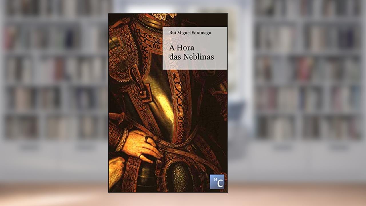 A Hora das Neblinas, do autor Rui Miguel Saramago