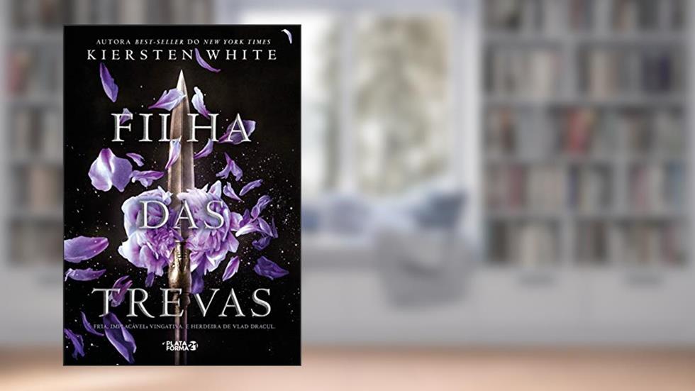 Filha das trevas, do autor Kiersten White