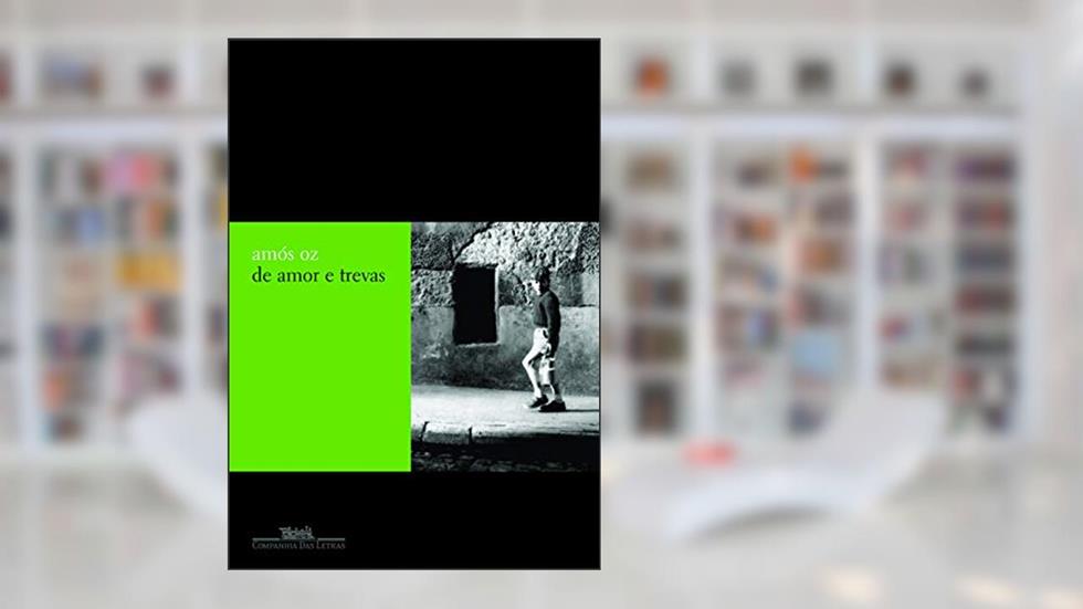 De amor e trevas, do autor Amós Oz