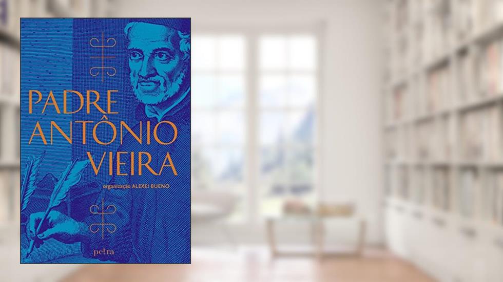 Box - Os mais belos sermões do Padre Antônio Vieira, do autor Pe. Antônio Vieira