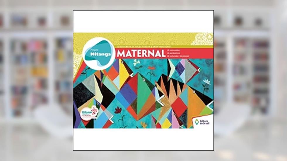 Projeto Mitanga. Maternal Horizontal - Volume Único, do autor Josiane Maria de Souza Sanson; Meiry Mostachio